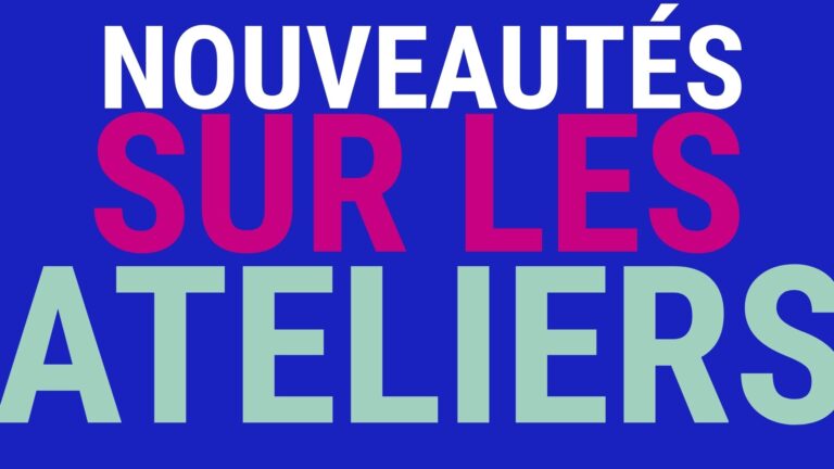 nouveautés sur les ateliers